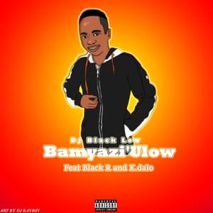 Bamyazi'Ulow (feat. Black R & K Dalo)