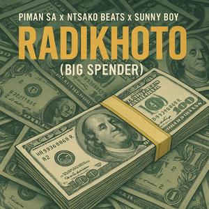 Radikhoto (Big Spender) (feat. Ntsako Beats & Sunny Boy)