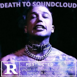 Death to Soundcloud (Explicit)