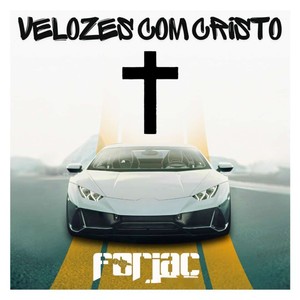 Velozes com Cristo
