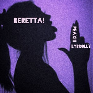 Beretta! (feat. ILYBrolly) (Explicit)