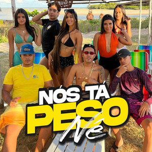 Nós tá Peso Né (Explicit)