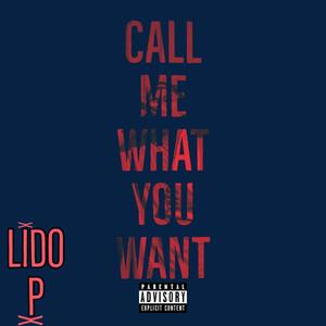 Call me what you want (Explicit)