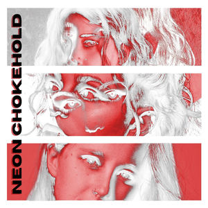 Neon Chokehold