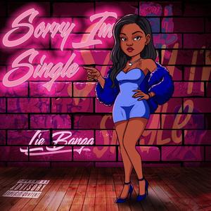 Sorry I'm Single (Explicit)