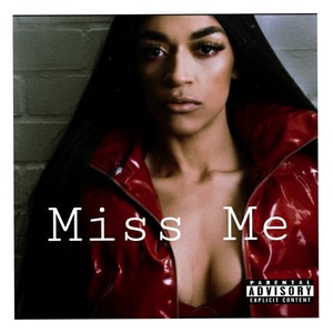 Miss Me (Explicit)