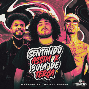 Sentando Assim X Bola de Terça (Explicit)