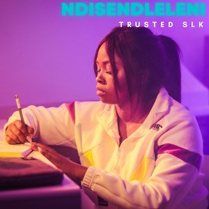 Ndisendleleni (Explicit)