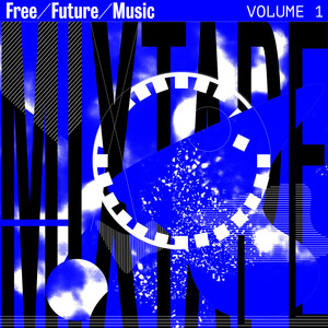 Free/Future/Music (Altin Village & Mine Mixtape - Volume 1)