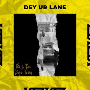 Dey Ur Lane (Explicit)