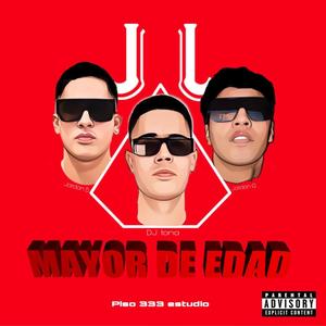 MAYOR DE EDAD (feat. DJ tona) [Explicit]