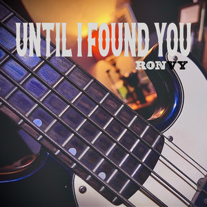 Until I Found You