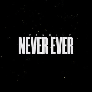 Never Ever (Explicit)