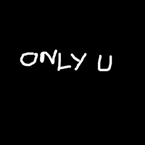 ONLY U (remix|Explicit)