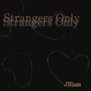 strangers only (Explicit)