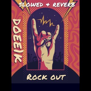 rock out (slowed reverb) [Explicit]