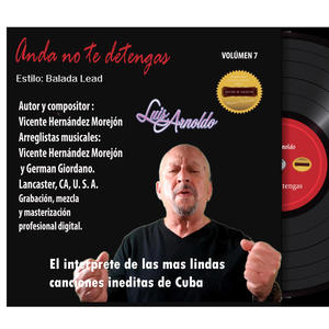 Anda no te detengas (feat. Autor y compositor: Vicente Hernández Morejón, Arreglista musical: Vicente Hernández Morejón & Arreglista musical German Giordano) (Special Version Estilo Lead)