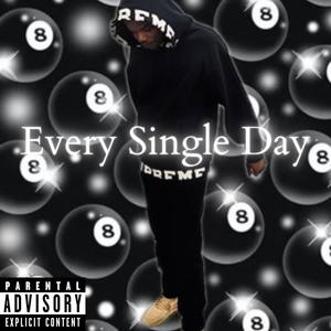 Every Single Day (feat. LA45) (Explicit)