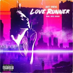 Love Runner(feat. Joey $ynth$)