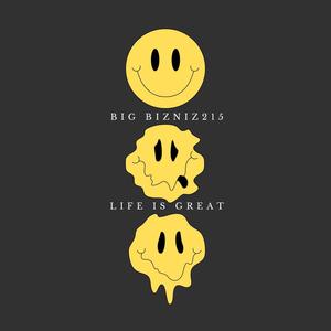 Life Is Great (Explicit)
