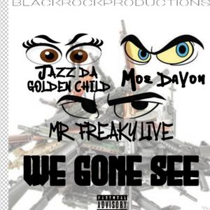 We Gone See (Explicit)