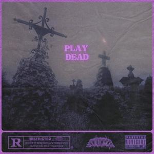 PLAY DEAD