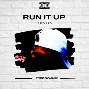 RUN IT UP (Explicit)