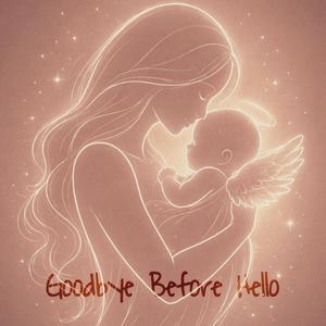 Goodbye Before Hello