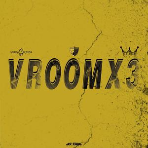VroomX3 (feat. StormyOutside & It's Denny) (Explicit)
