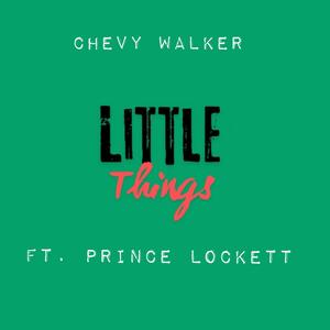 Little Things (feat. Prince Lockett)