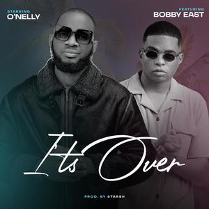 It's Over (feat. Bobby East)