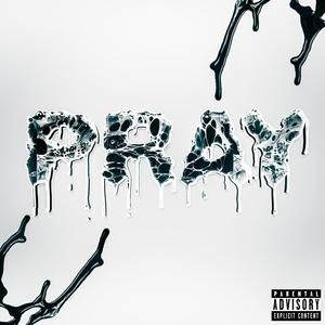 PRAY (feat. Leetay) (Explicit)