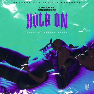 HOLD ON (feat. Finesscobar) [Explicit]