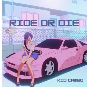 RIDE OR DIE (Explicit)