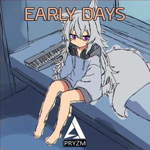 Early Days (Explicit)