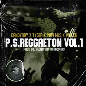 P.S. Reggaeton, Vol. 1 (Janguea) (feat. CandyBby, W.A.C.U, Tyger & PUPI MLS)