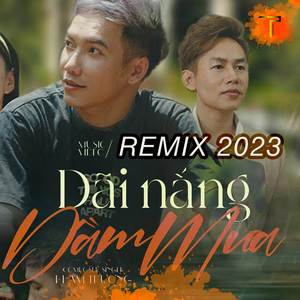 Dãi Nắng Dầm Mưa - Remix