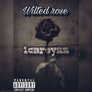 Wilted Rose (Explicit)