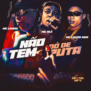 Não Tem Dó de Puta (Explicit)