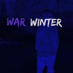 WAR WINTER (Explicit)