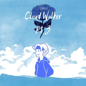 Cloud Walker, Pt. 3