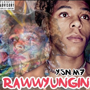 Raww Yungin (Explicit)