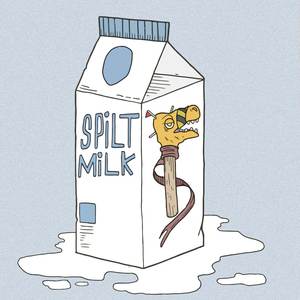 Spilt Milk (Explicit)