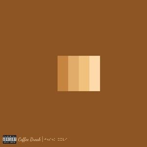 Coffee Break (Explicit)