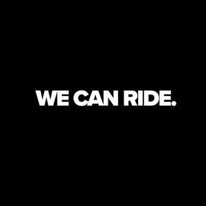 We Can Ride (Explicit)