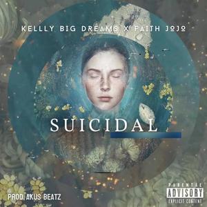 Suicidal (feat. Faith Jojo) [Explicit]