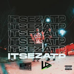 ITSEZATP (feat. Kamus Leonardo) [Explicit]