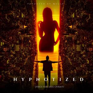 Hypnotized(feat. Udu Ovraiti)