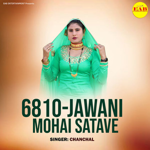 6810-Jawani Mohai Satave