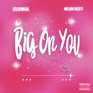Big on You (Explicit)